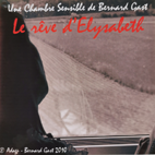 Limited Edition Sensitive Rooms - 2010 - Le rêve d'Elysabeth - Bernard Gast